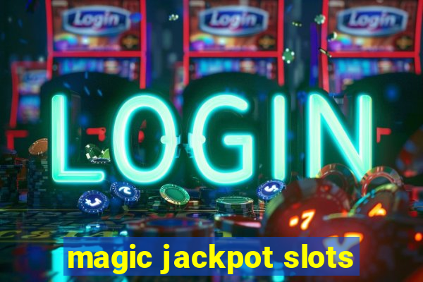 magic jackpot slots